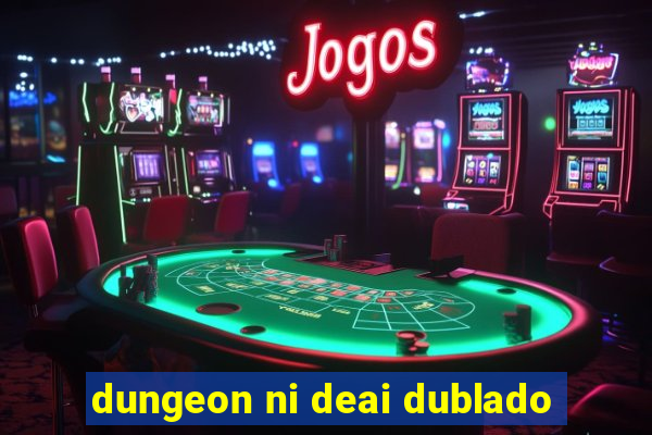 dungeon ni deai dublado